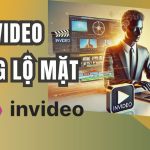video-khong-lo-mat-invideo-ai