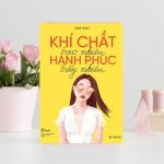 khi-chat-bao-nhieu-hanh-phuc-bay-nhieu