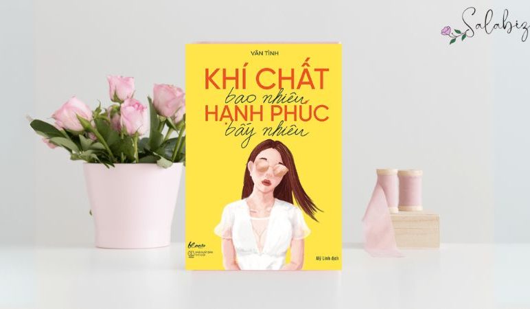 Khí chất bao nhiêu Hạnh phúc bấy nhiêu – Những trang sách làm thay đổi cuộc đời
