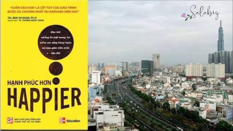 Giải mã bí mật sống hạnh phúc thực sự qua cuốn sách Happier